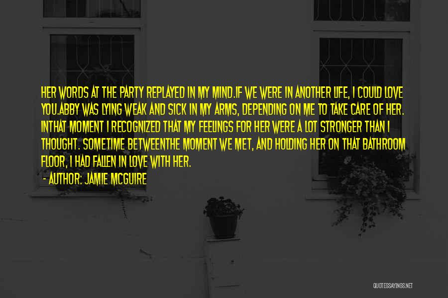 Sick Of Her Quotes By Jamie McGuire