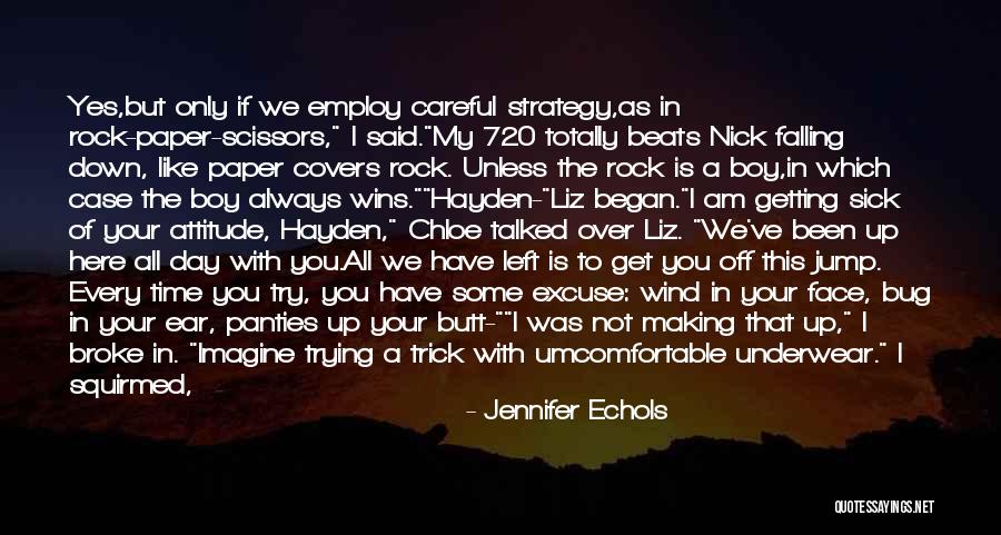 Sick Of Her Quotes By Jennifer Echols