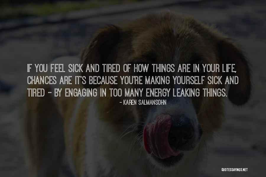 Sick Of It Quotes By Karen Salmansohn Sick Of It Quotes By Karen Salmansohn