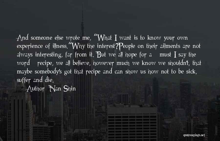 Sick Of It Quotes By Nan Shin