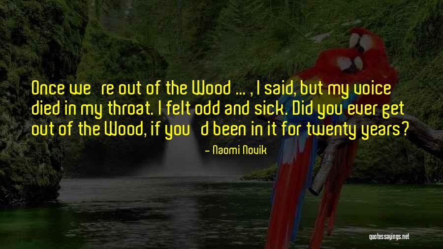 Sick Of It Quotes By Naomi Novik Sick Of It Quotes By Naomi Novik