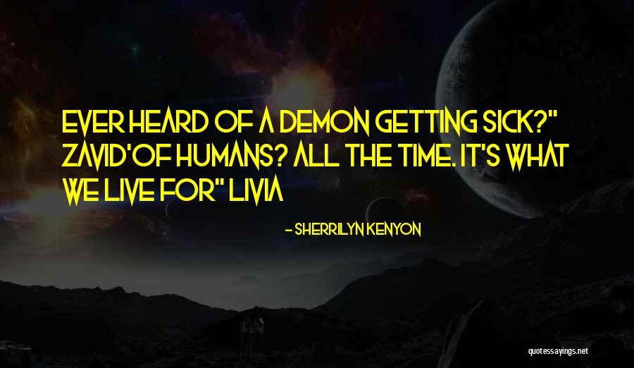 Sick Of It Quotes By Sherrilyn Kenyon Sick Of It Quotes By Sherrilyn Kenyon