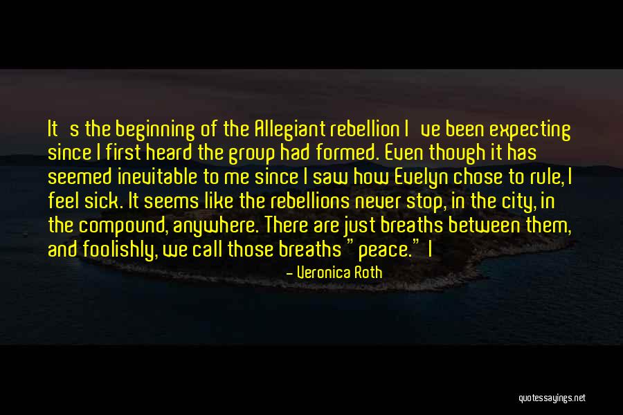 Sick Of It Quotes By Veronica Roth Sick Of It Quotes By Veronica Roth