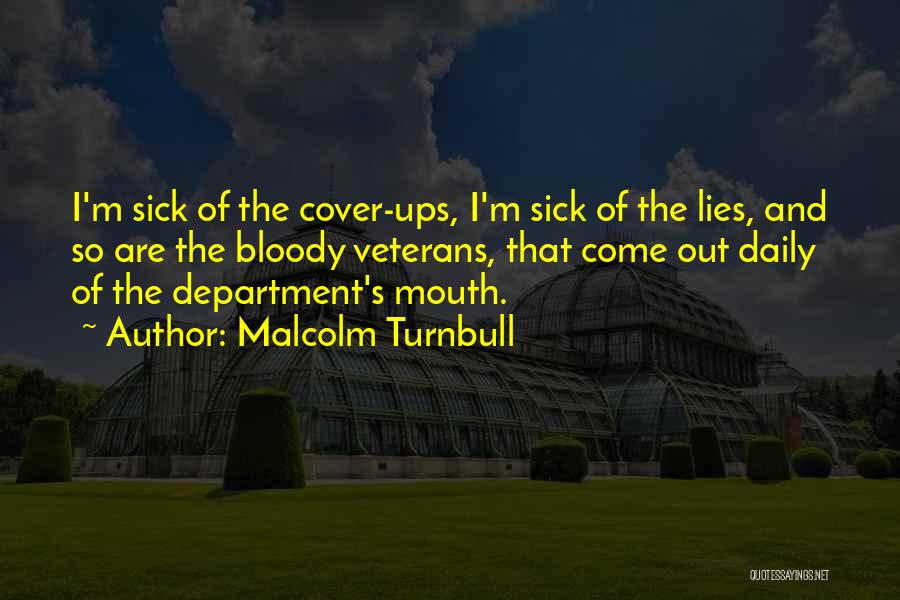 Sick Of Lying Quotes By Malcolm Turnbull
