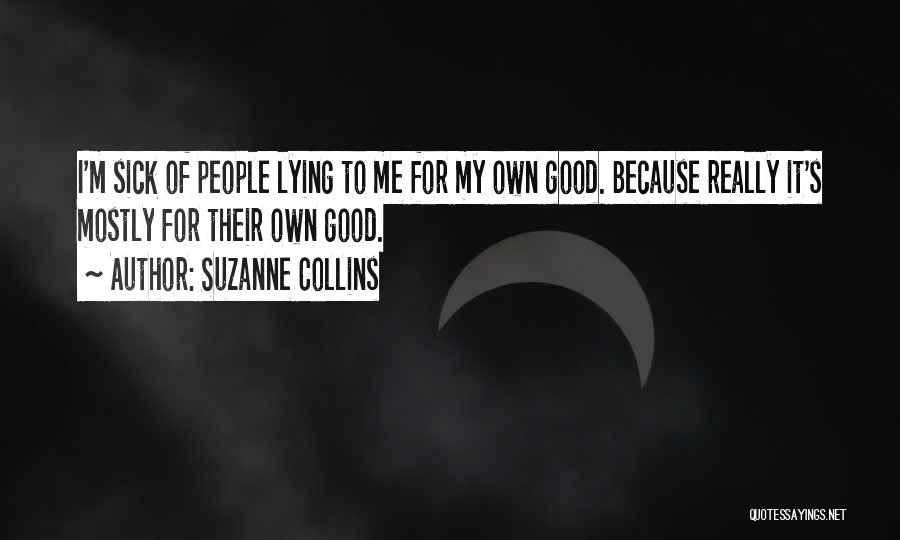 Sick Of Lying Quotes By Suzanne Collins