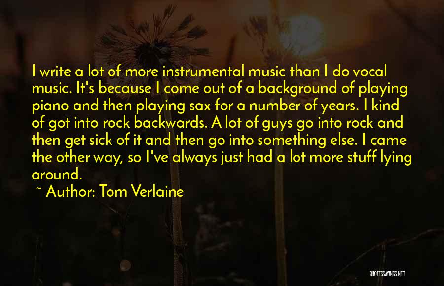 Sick Of Lying Quotes By Tom Verlaine