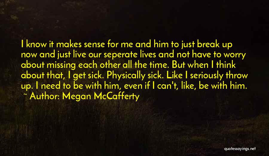 Sick Of Missing You Quotes By Megan McCafferty