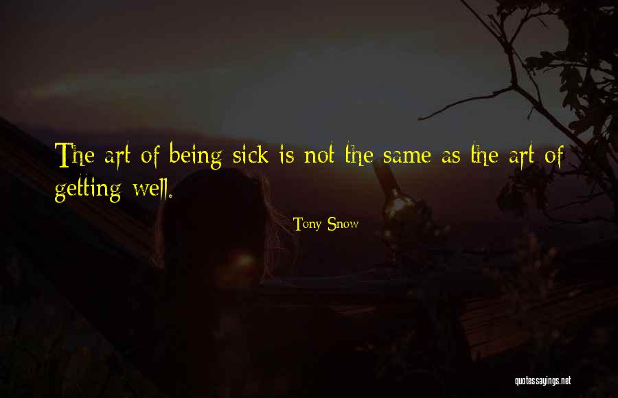 Sick Of Snow Quotes By Tony Snow Sick Of Snow Quotes By Tony Snow