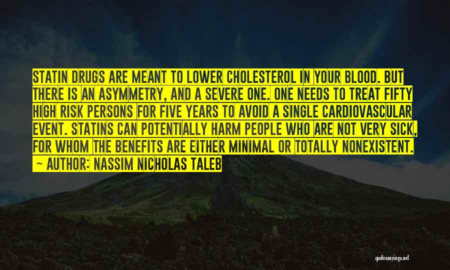 Sick Of The Way You Treat Me Quotes By Nassim Nicholas Taleb