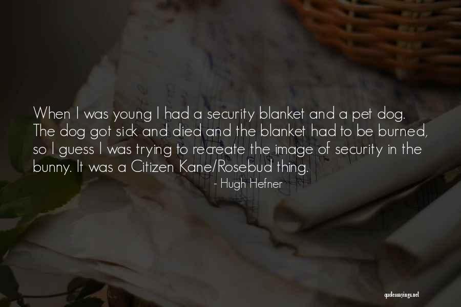 Sick Of Trying Quotes By Hugh Hefner Sick Of Trying Quotes By Hugh Hefner