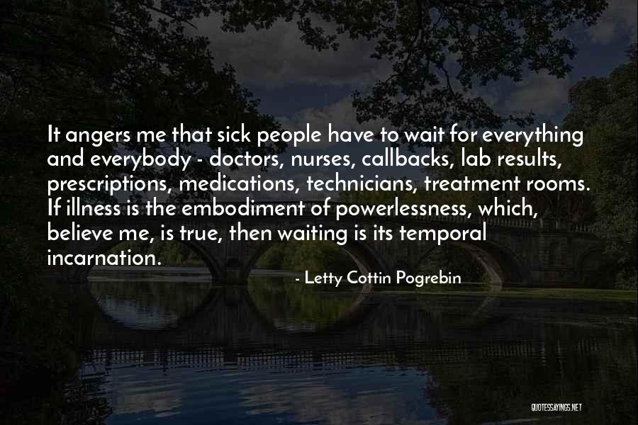 Sick Of Waiting For You Quotes By Letty Cottin Pogrebin