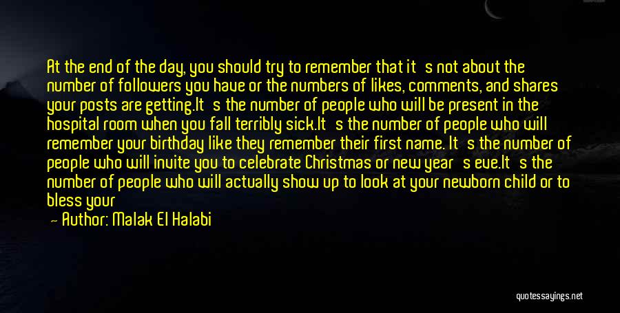 Sick On Your Birthday Quotes By Malak El Halabi