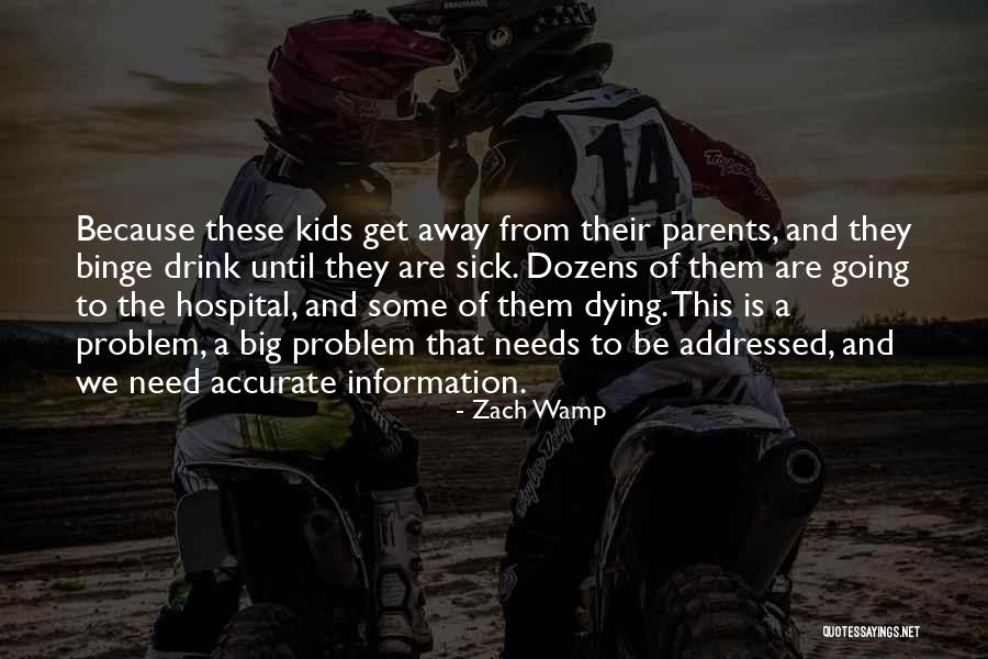 Sick Parents Quotes By Zach Wamp