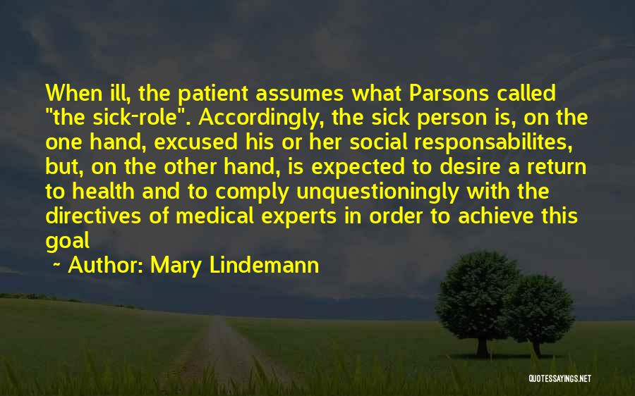 Sick Patients Quotes By Mary Lindemann