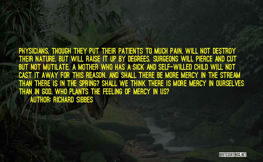 Sick Patients Quotes By Richard Sibbes