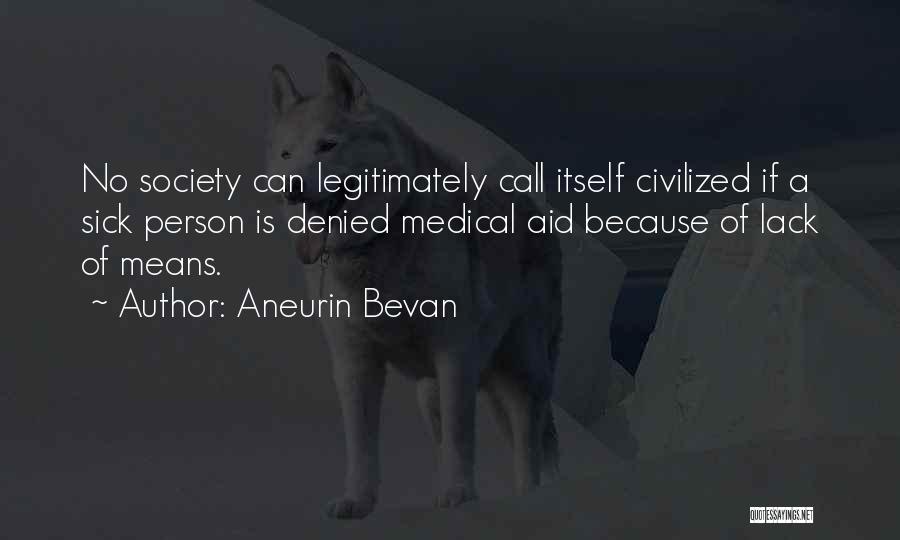 Sick Person Quotes By Aneurin Bevan