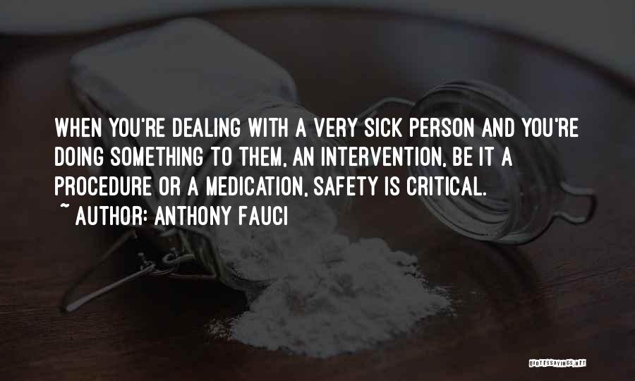 Sick Person Quotes By Anthony Fauci