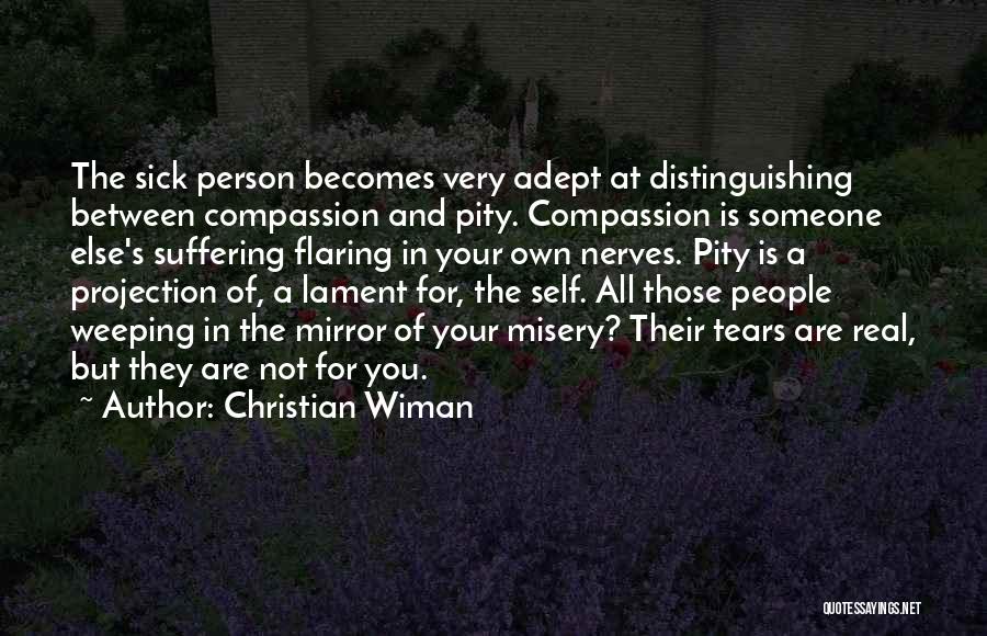 Sick Person Quotes By Christian Wiman