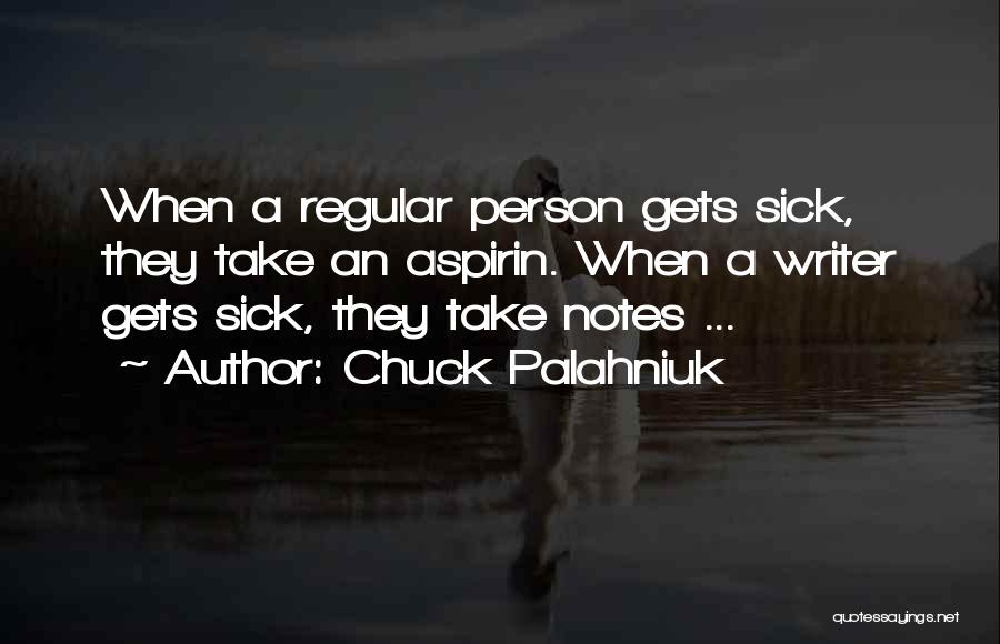 Sick Person Quotes By Chuck Palahniuk