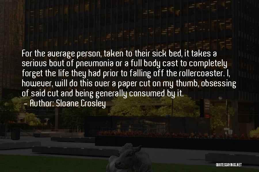Sick Person Quotes By Sloane Crosley
