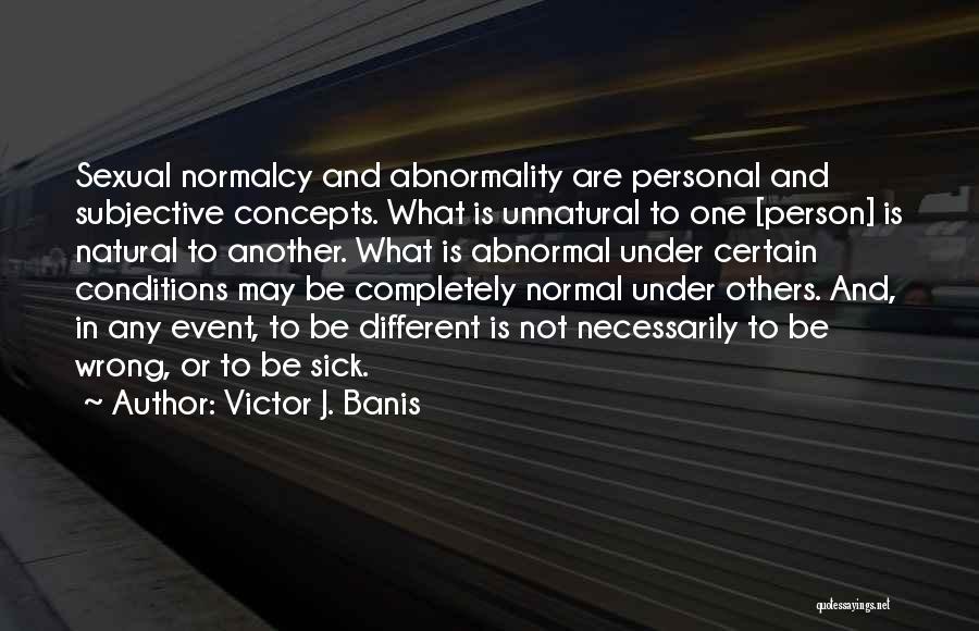 Sick Person Quotes By Victor J. Banis