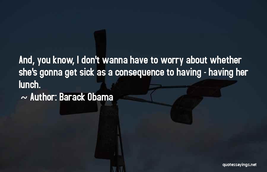 Sick Quotes By Barack Obama