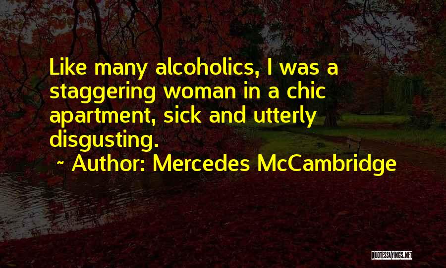 Sick Quotes By Mercedes McCambridge