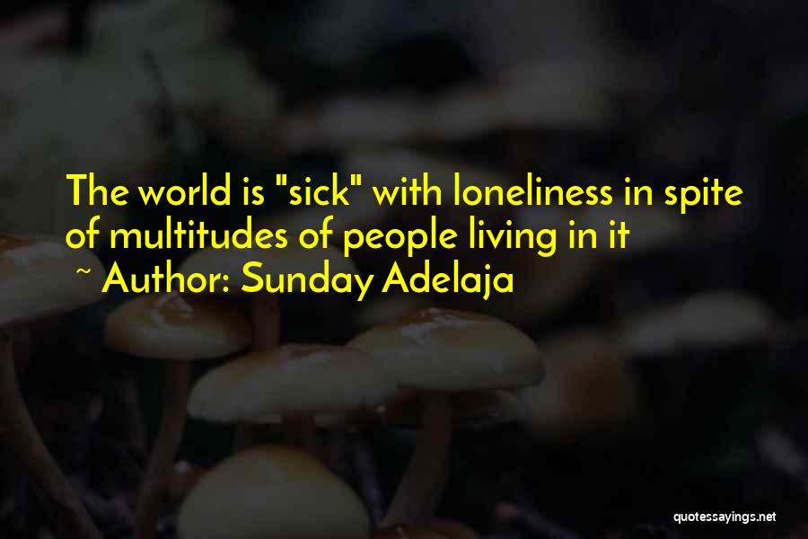 Sick Quotes By Sunday Adelaja