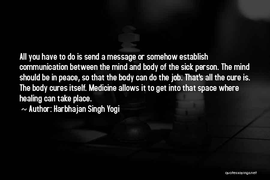 Sick Space Quotes By Harbhajan Singh Yogi
