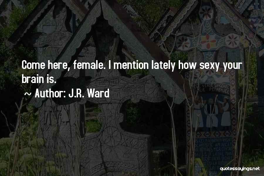 Sick Techniques Quotes By J.R. Ward