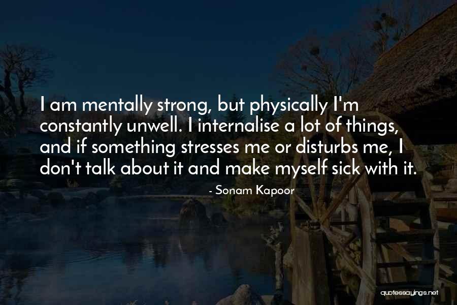 Sick Unwell Quotes By Sonam Kapoor