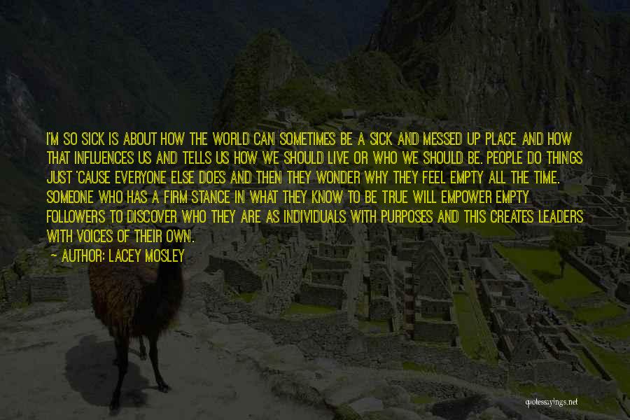 Sick World We Live In Quotes By Lacey Mosley