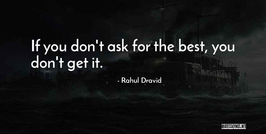 Sickening Inspirational Quotes By Rahul Dravid Sickening Inspirational Quotes By Rahul Dravid