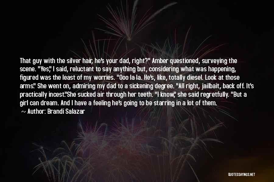Sickening Quotes By Brandi Salazar Sickening Quotes By Brandi Salazar