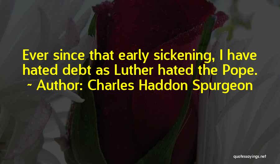 Sickening Quotes By Charles Haddon Spurgeon