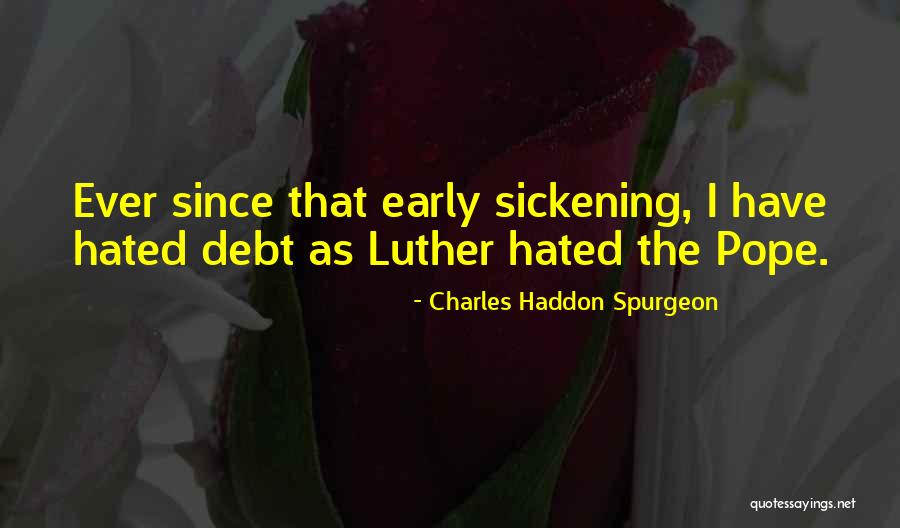 Sickening Quotes By Charles Haddon Spurgeon