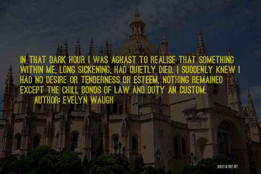 Sickening Quotes By Evelyn Waugh
