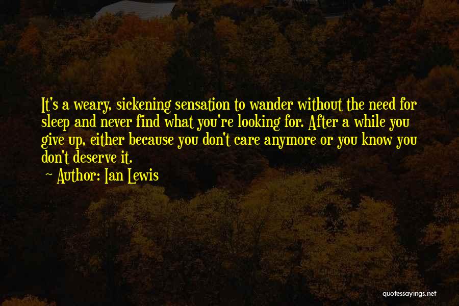 Sickening Quotes By Ian Lewis Sickening Quotes By Ian Lewis