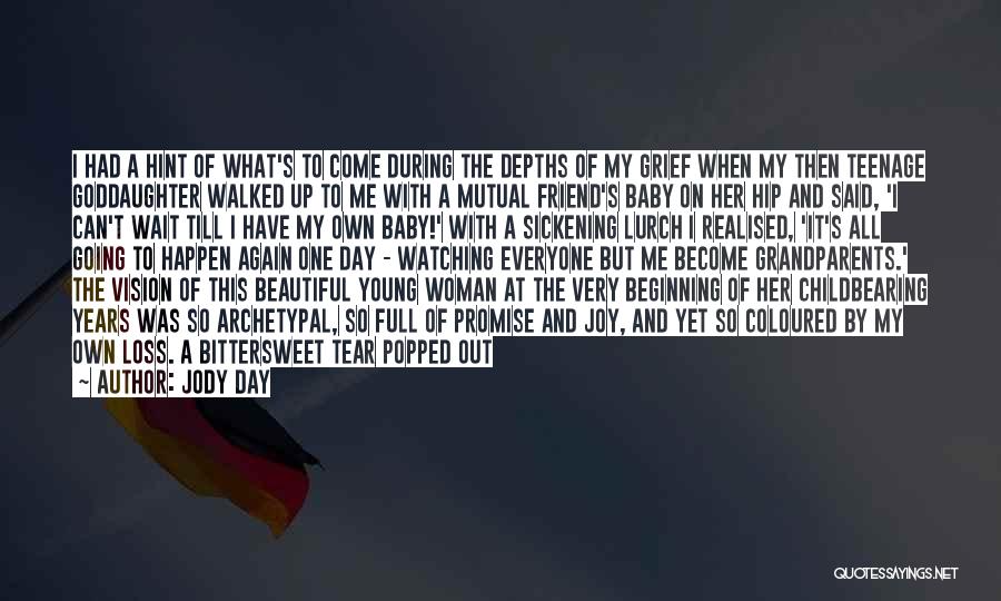 Sickening Quotes By Jody Day Sickening Quotes By Jody Day
