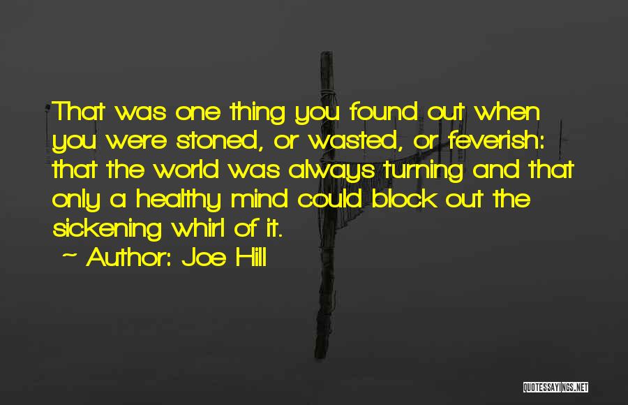 Sickening Quotes By Joe Hill Sickening Quotes By Joe Hill