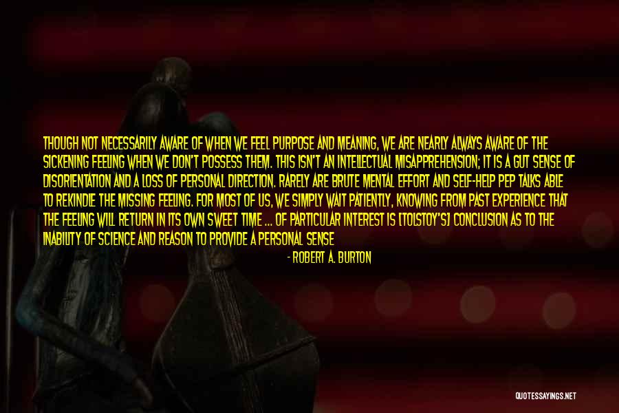 Sickening Quotes By Robert A. Burton