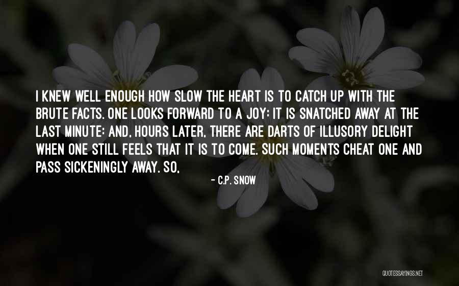 Sickeningly Quotes By C.P. Snow Sickeningly Quotes By C.P. Snow