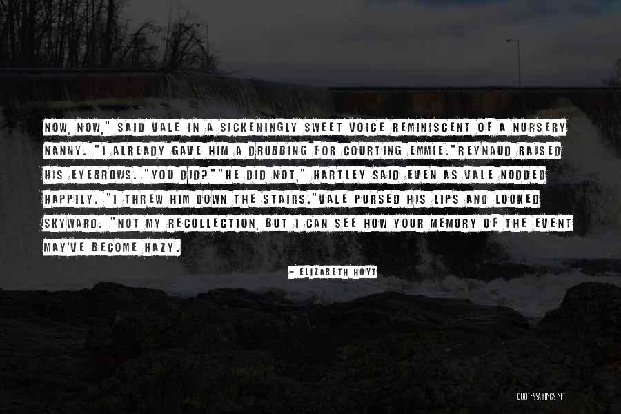 Sickeningly Sweet Quotes By Elizabeth Hoyt Sickeningly Sweet Quotes By Elizabeth Hoyt