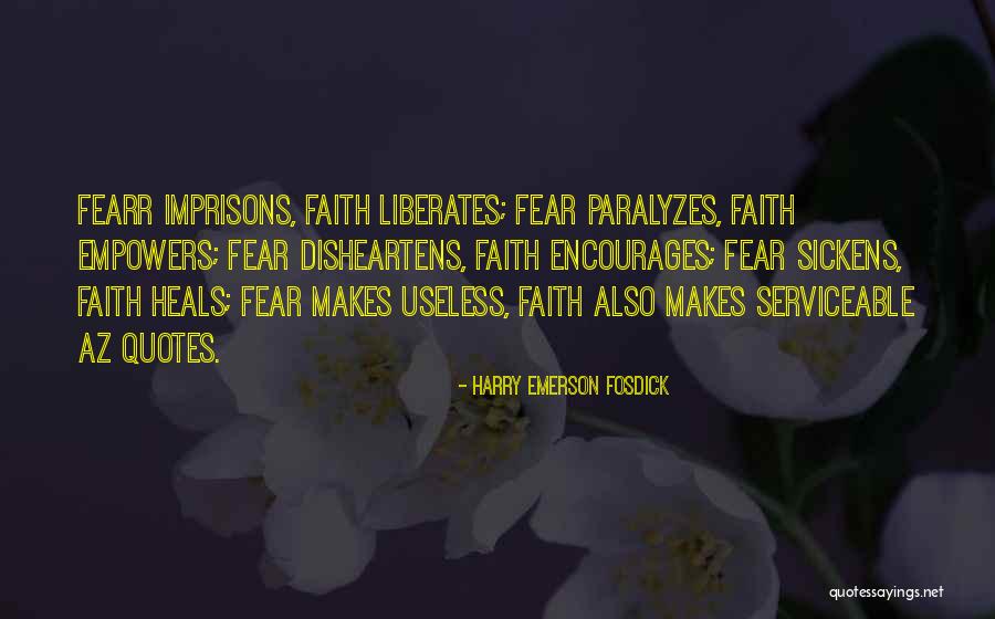 Sickens Quotes By Harry Emerson Fosdick Sickens Quotes By Harry Emerson Fosdick