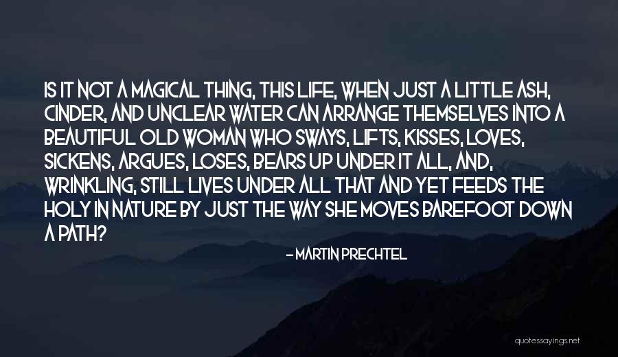 Sickens Quotes By Martin Prechtel Sickens Quotes By Martin Prechtel