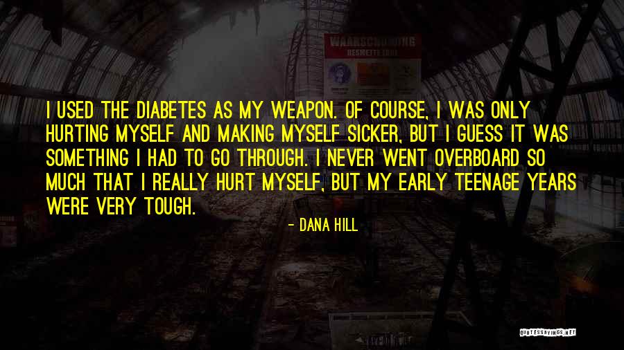 Sicker Quotes By Dana Hill Sicker Quotes By Dana Hill