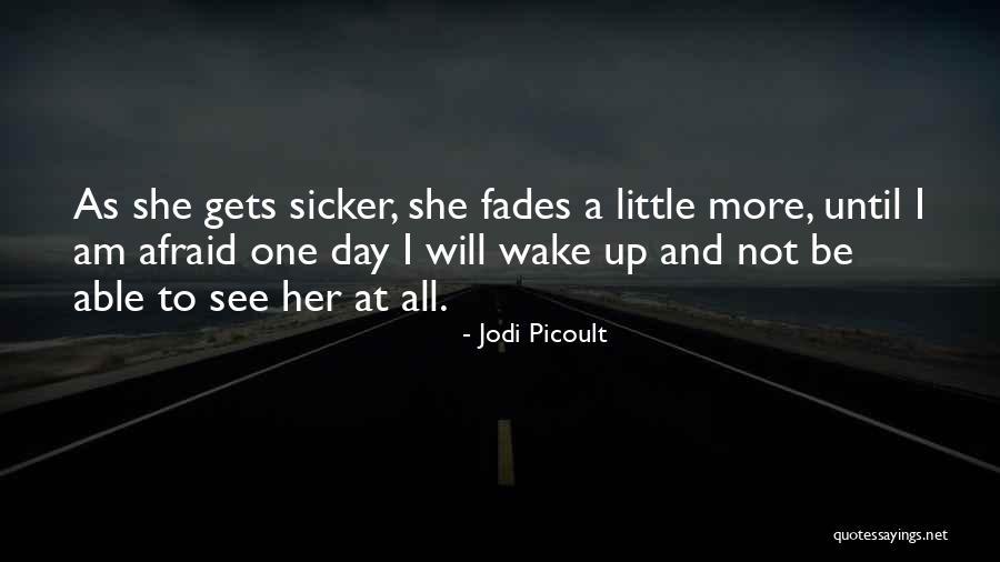 Sicker Quotes By Jodi Picoult Sicker Quotes By Jodi Picoult