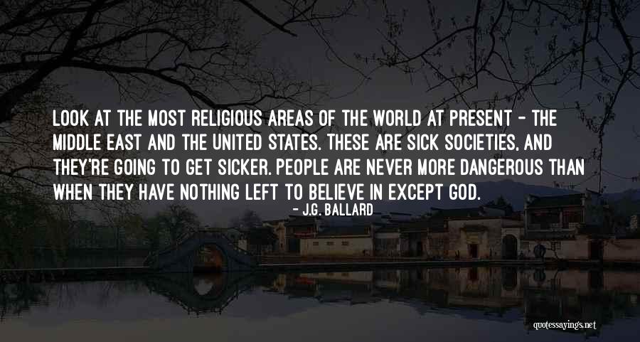 Sicker Than A Quotes By J.G. Ballard Sicker Than A Quotes By J.G. Ballard