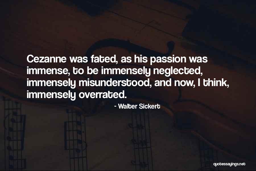 Sickert Walter Quotes By Walter Sickert Sickert Walter Quotes By Walter Sickert