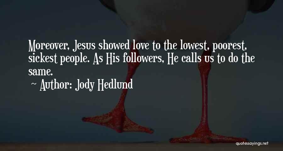 Sickest Love Quotes By Jody Hedlund